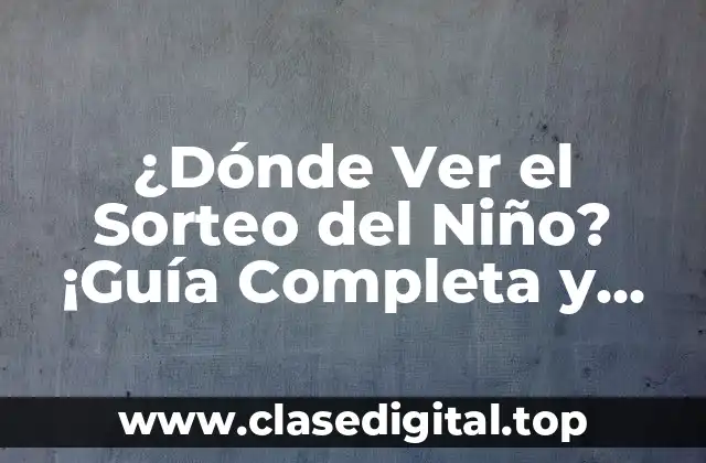 ¿Cuál es el Origen del Sorteo del Niño?