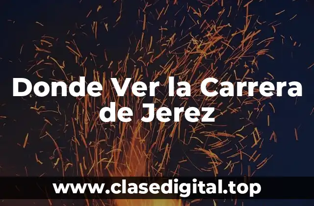 Historia de la Carrera de Jerez