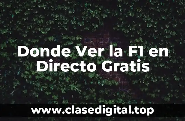 Donde Ver la F1 en Directo Gratis