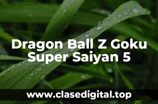 Orígenes de la Serie Dragon Ball Z