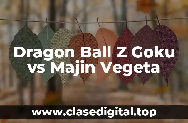 El Contexto de la Batalla: La Saga de Majin Buu