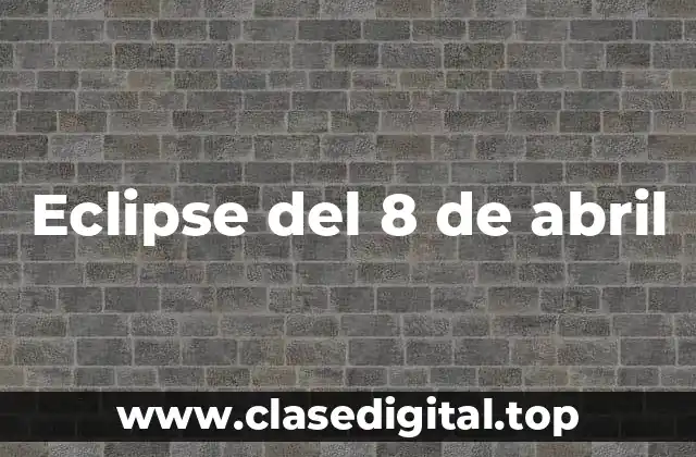 Eclipse del 8 de abril