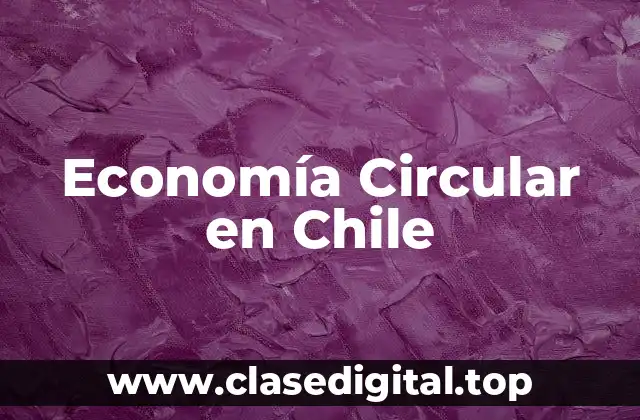 Economía Circular en Chile