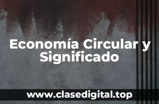 Economía Circular y Significado