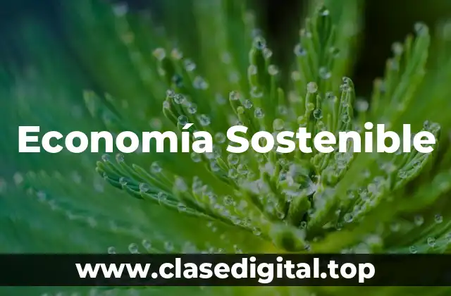 Ejemplos de Economía Sostenible