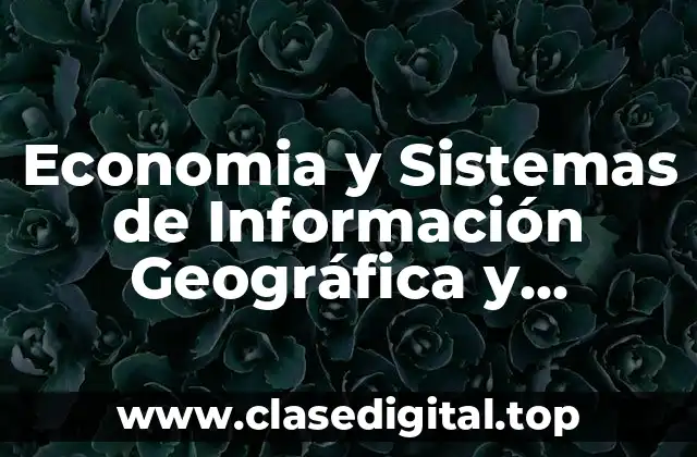 Ejemplos de Sistemas de Información Geográfica