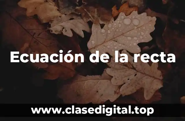 Ecuación de la recta
