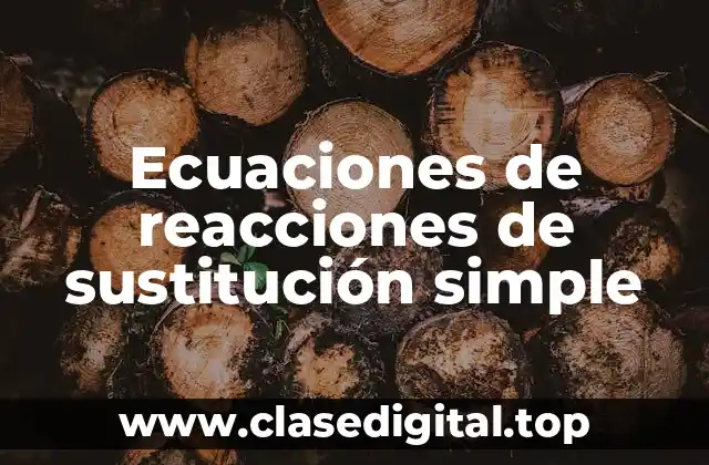 Ecuaciones de reacciones de sustitución simple
