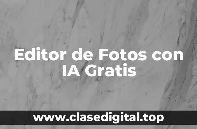 Editor de Fotos con IA Gratis
