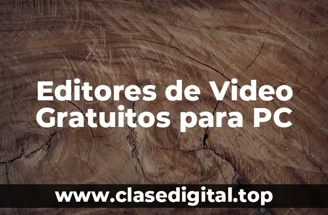 Editores de Video Gratuitos para PC