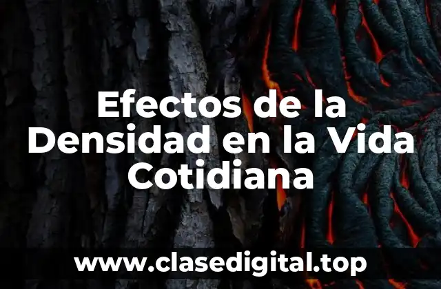 Efectos de la Densidad en la Vida Cotidiana