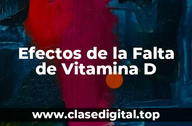 Efectos de la Falta de Vitamina D