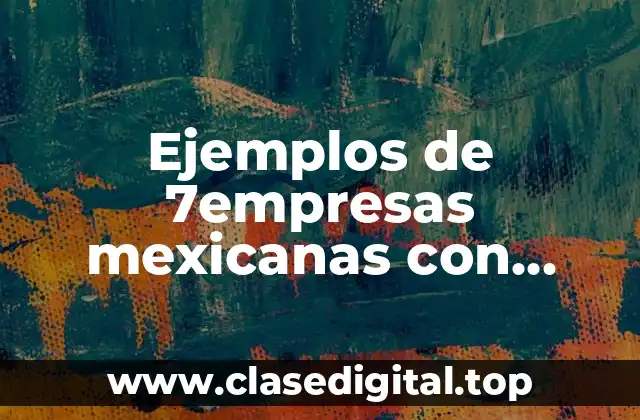 Ejemplos de 7empresas mexicanas con home office