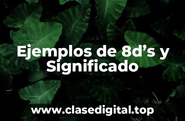 Ejemplos de 8d's