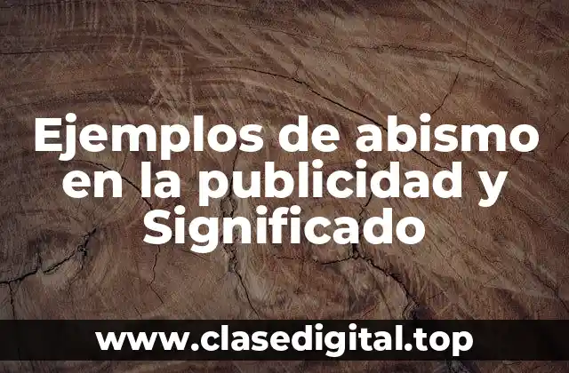 Ejemplos de abismo en la publicidad