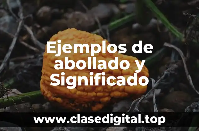 Ejemplos de abollado