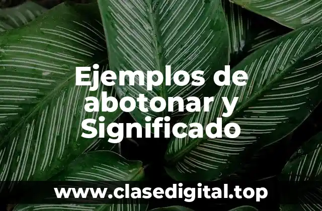 Ejemplos de abotonar