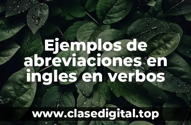Ejemplos de abreviaciones en ingles en verbos