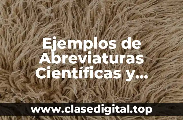 Ejemplos de Abreviaturas Científicas y Significado