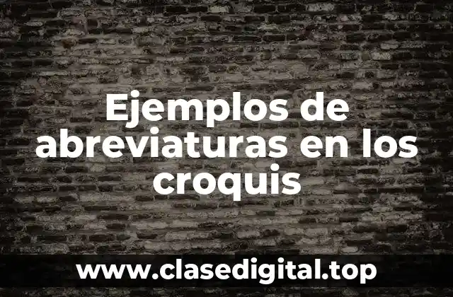 Ejemplos de abreviaturas en los croquis