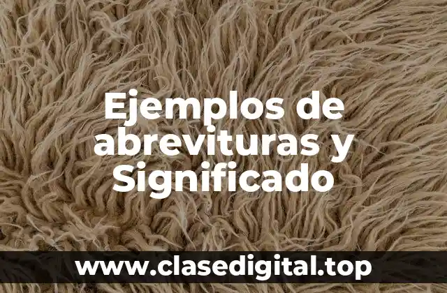 Ejemplos de abrevituras y Significado