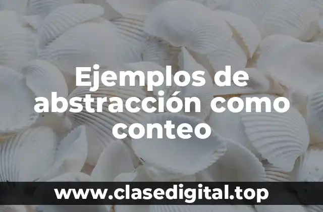Ejemplos de abstracción como conteo