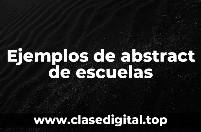 Ejemplos de abstract de escuelas