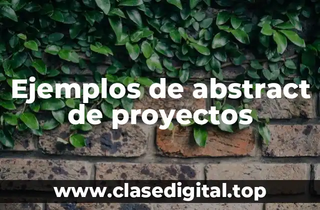 Ejemplos de abstract de proyectos