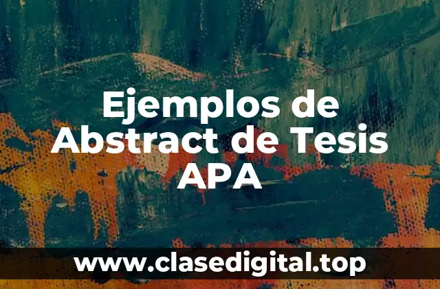 Ejemplos de Abstract de Tesis APA