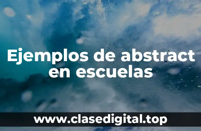 Ejemplos de abstract en escuelas