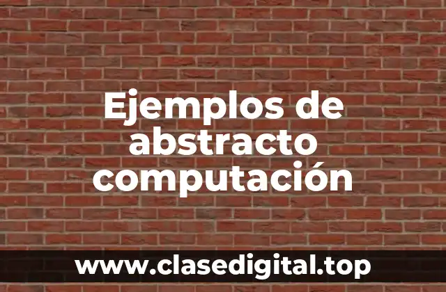 Ejemplos de abstracto computación