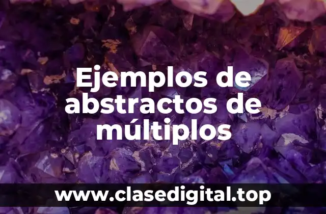 Ejemplos de abstractos de múltiplos