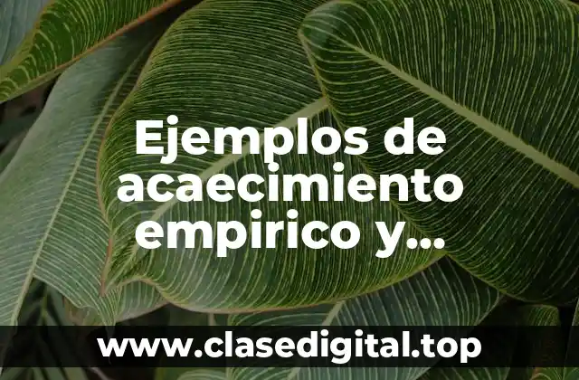 Ejemplos de acaecimiento empirico