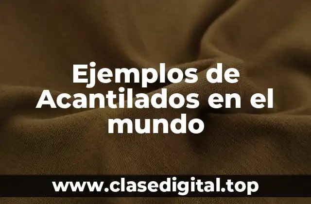 Ejemplos de Acantilados en el mundo