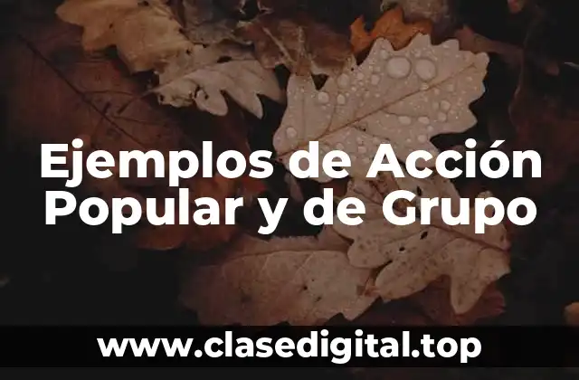 Ejemplos de Acción Popular y de Grupo