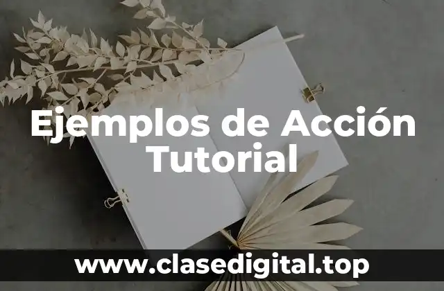Ejemplos de Acción Tutorial