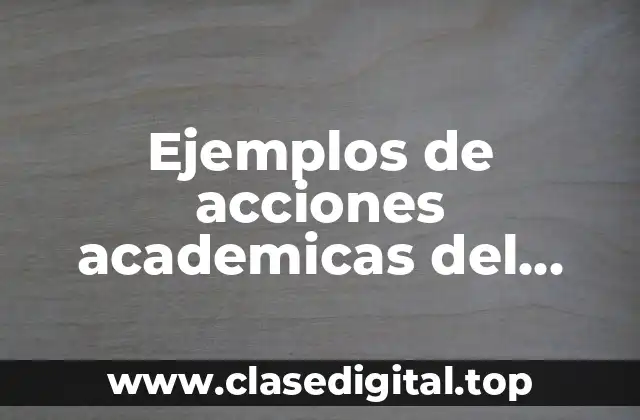 Ejemplos de acciones academicas del enfoque por competencias