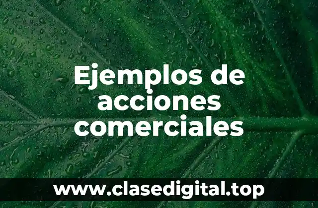 Ejemplos de acciones comerciales
