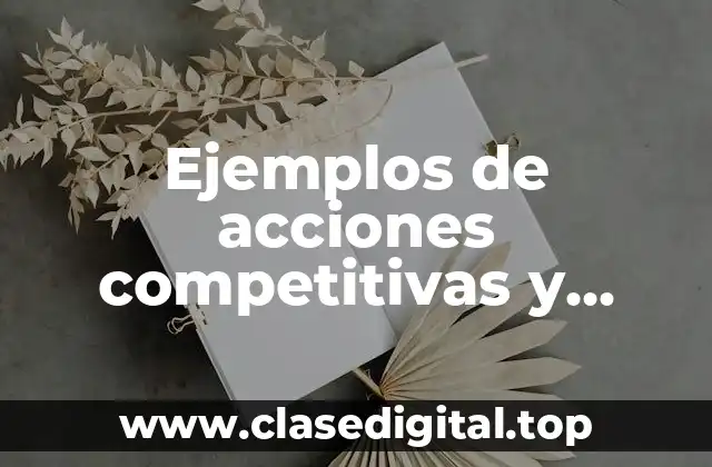 Ejemplos de acciones competitivas y Significado