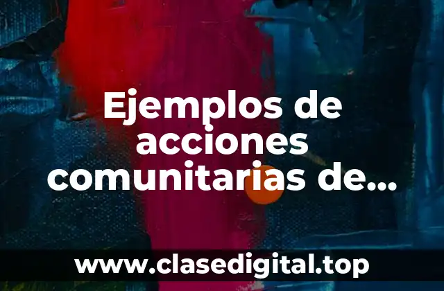 Ejemplos de acciones comunitarias de enfermería