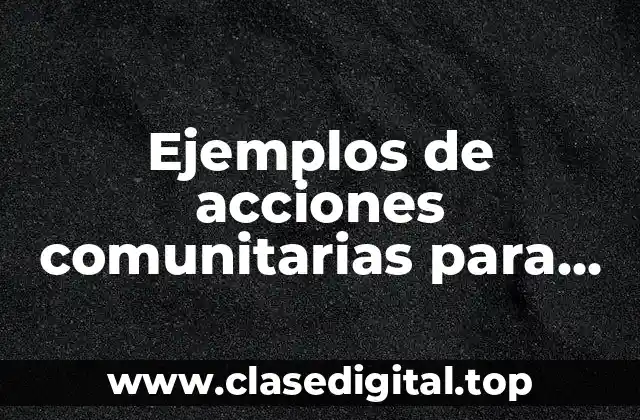 Ejemplos de acciones comunitarias para alcohólicos