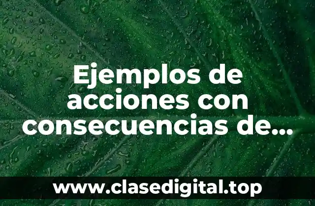 Ejemplos de acciones con consecuencias de derecho