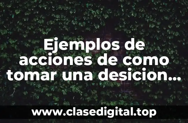 Ejemplos de acciones de como tomar una desicion democaticamente