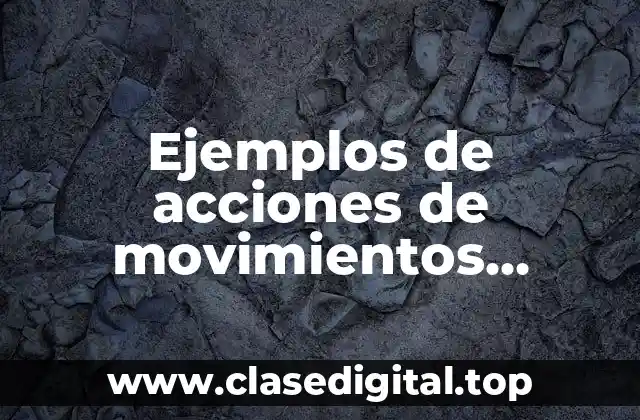 Ejemplos de acciones de movimientos volunrtarios e involuntarios