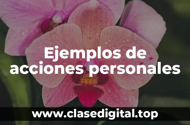 Ejemplos de acciones personales
