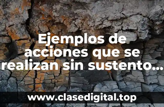 Ejemplos de acciones que se realizan sin sustento científico y Significado