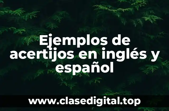 Ejemplos de acertijos en inglés y español
