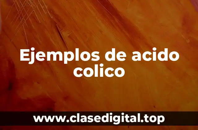Ejemplos de acido colico