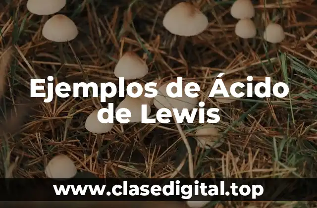 Ejemplos de Ácido de Lewis