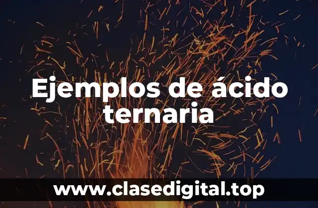 Ejemplos de ácido ternaria